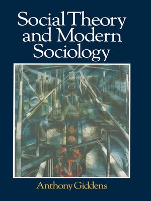 cover image of Social Theory and Modern Sociology